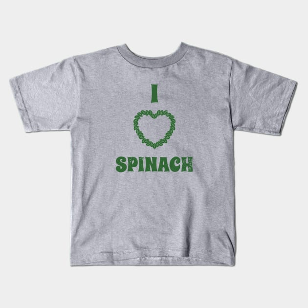 I Love Spinach Veggie Lovers Kids T-Shirt by atomguy